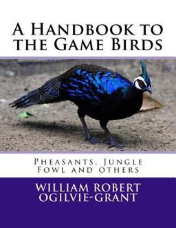 A Handbook to the Game Birds