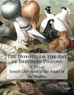 The Dovote; or the Art of Breeding Pigeons