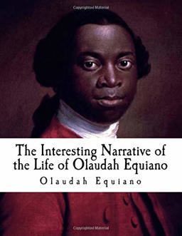 Interesting Narrative of the Life of Olaudah Equiano Gustavus Vassa, the African  9781726046336 Front Cover