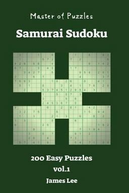 Master of Puzzles - Samurai Sudoku 200 Easy Vol. 1