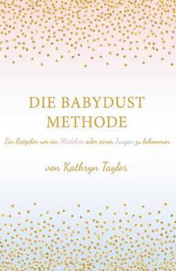 Die Babydust Methode