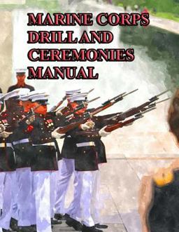 Marine Corps Drill and Ceremonies Manual
