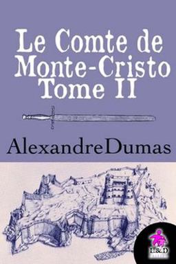 Le Comte de Monte-Cristo (Tome II)