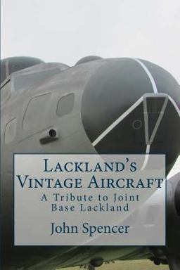 Lackland's Vintage Aircraft