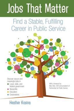 Jobs That Matter Find a Stable, Fulfilling Career in Public Service  9781727308075 Front Cover
