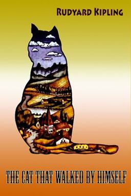 The Cat That Walked by Himself