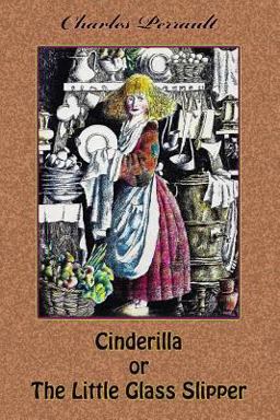 Cinderilla or the Little Glass Slipper