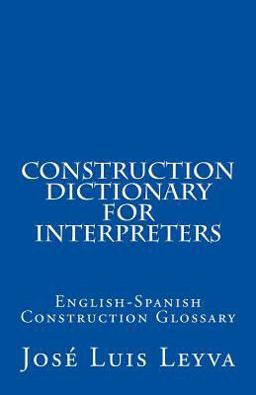 Construction Dictionary for Interpreters