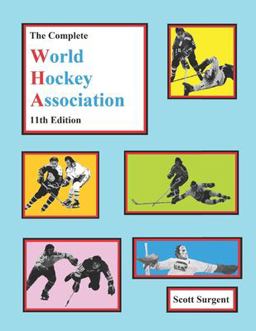 The Complete World Hockey Association, 11th Edition