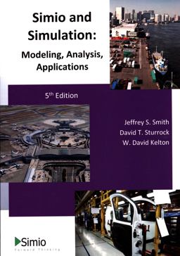 Simio and Simulation: Modeling, Analysis, Applications 5th Edition  9781727854589 Front Cover