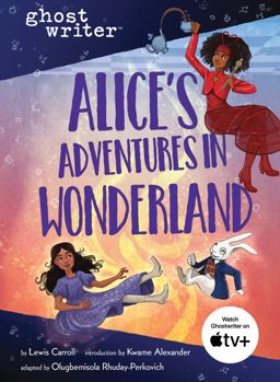 Ghostwriter: Alice's Adventures in Wonderland