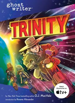 Ghostwriter: Trinity