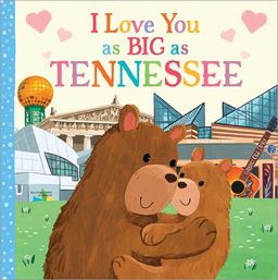 I Love You As Big As Tennessee