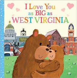 I Love You As Big As West Virginia