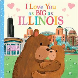 I Love You As Big As Illinois