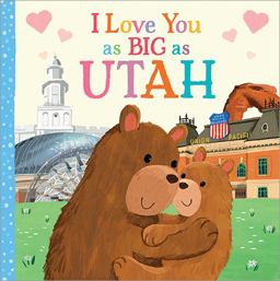 I Love You As Big As Utah