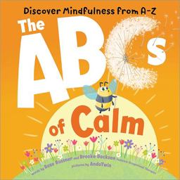 The ABCs of Calm The ABCs of Calm