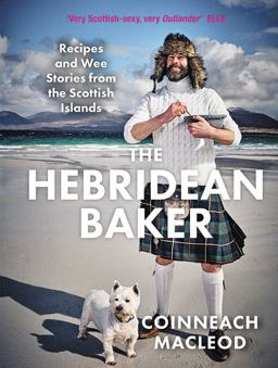 Hebridean Baker Recipes and Wee Stories from the Scottish Islands  9781728263267 Front Cover