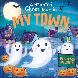 A Haunted Ghost Tour in My Town A Haunted Ghost Tour in My Town