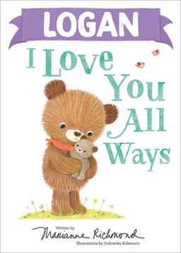 Logan I Love You All Ways