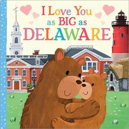I Love You As Big As Delaware