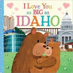I Love You As Big As Idaho