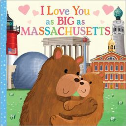 I Love You As Big As Massachusetts