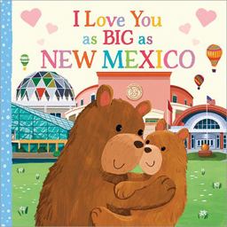 I Love You As Big As New Mexico