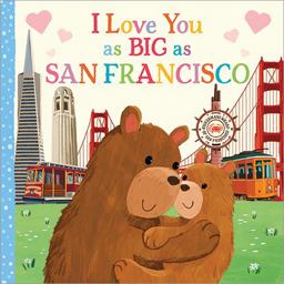 I Love You As Big As San Francisco