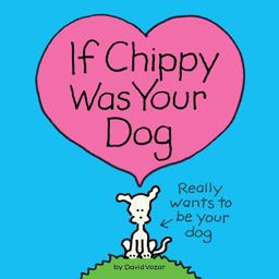 If Chippy Was Your Dog