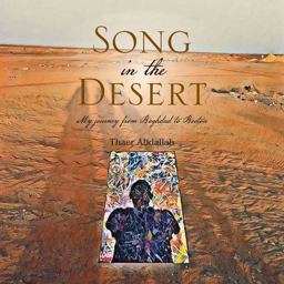 Song in the Desert: My Journey from Baghdad to Boston 1st 2020 9781728367903 Front Cover