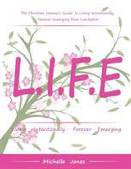 Life--Living Intentionally, Forever Emerging