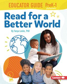 Read for a Better World (tm) Educator Guide Grades PreK-1