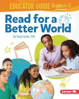 Read for a Better World (tm) Educator Guide Grades 4-5