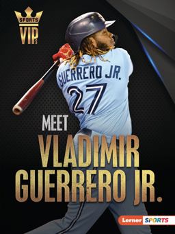 Meet Vladimir Guerrero Jr