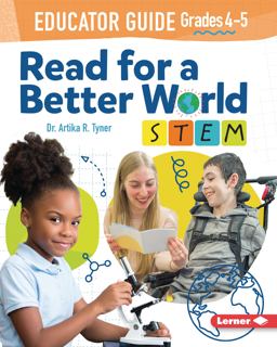 Read for a Better World (tm) STEM Educator Guide Grades 4-5