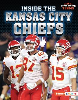Inside the Kansas City Chiefs Inside the Kansas City Chiefs