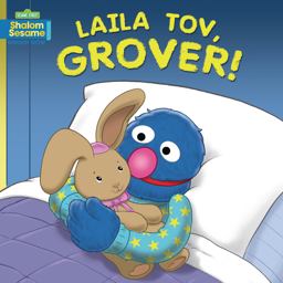 Laila Tov, Grover!