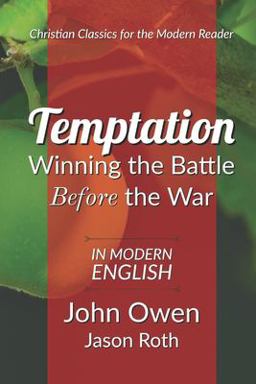 Temptation: Winning the Battle Before the War