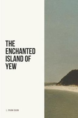 The Enchanted Island of Yew