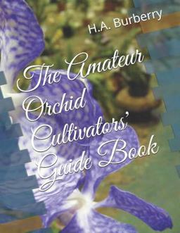 The Amateur Orchid Cultivators' Guide Book