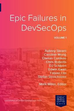 Epic Failures in DevSecOps