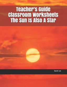 Teacher's Guide Classroom Worksheets the Sun Is Also a Star