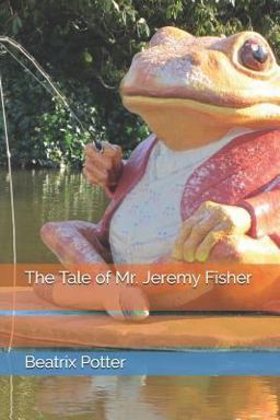 The Tale of Mr. Jeremy Fisher