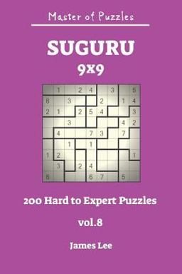 Master of Puzzles - Suguru 200 Hard to Expert 9x9 Vol. 8