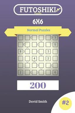 Futoshiki Puzzles - 200 Normal Puzzles 6x6 Vol. 2