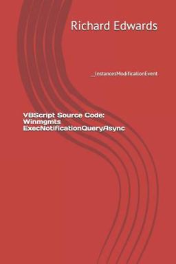 VBScript Source Code: Winmgmts ExecNotificationQueryAsync