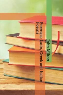 Poemata: Latin, Greek and Italian Poems