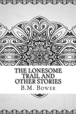The Lonesome Trail and Other Stories
