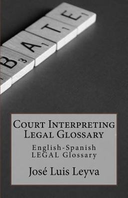 Court Interpreting Legal Glossary